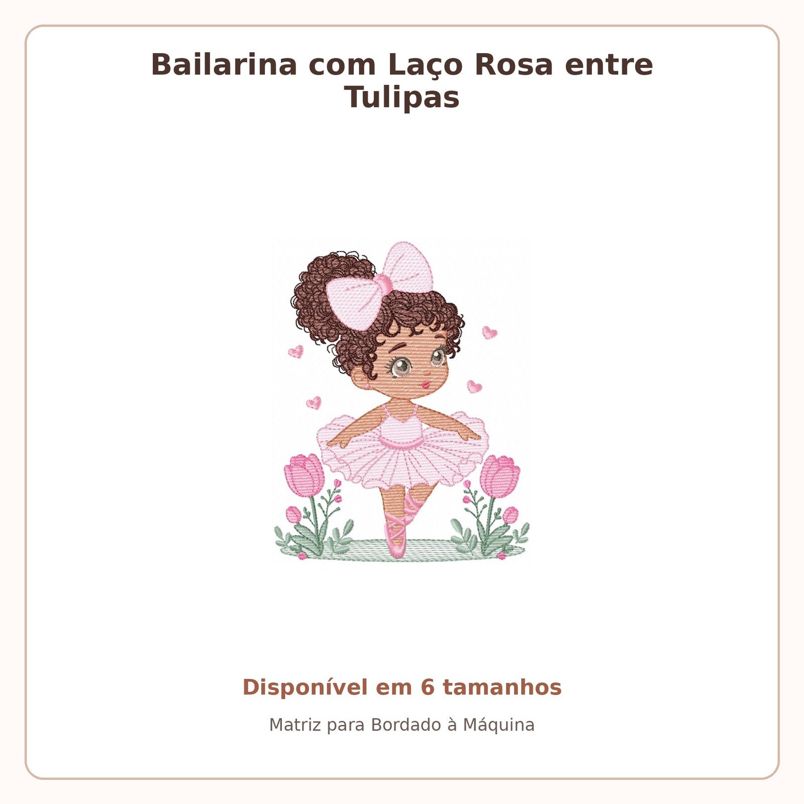 Matriz de Bordado Bailarina com Laço Rosa entre Tulipas
