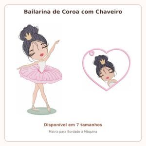 Kit Matrizes de Bordado Bailarina de Coroa com Chaveiro