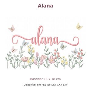Matriz de Bordado Nome Alana Jardim 13x18