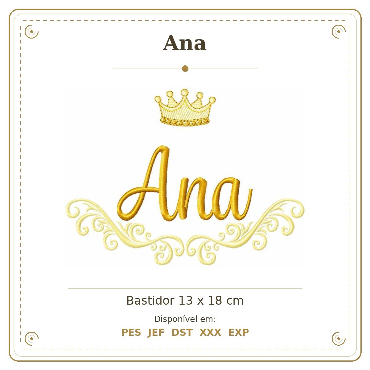 Matriz de Bordado Nome Ana Arabesco com Coroa 13x18