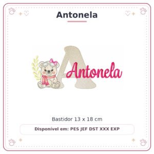 Matriz de Bordado Nome Antonela Ursinha Menina Baby Sobreposto 13x18