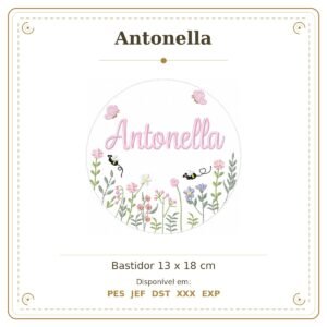 Matriz de Bordado Nome Antonella Bastidor Feminino Jardim de Borboletas e Flores 13x18