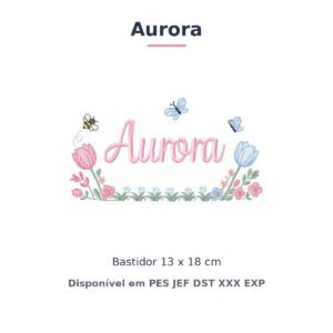 Matriz de Bordado Nome Aurora Jardim de Tulipas 13x18