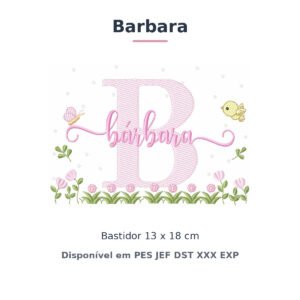 Matriz de Bordado Nome Barbara Jardim Flores e Pássaros 13x18