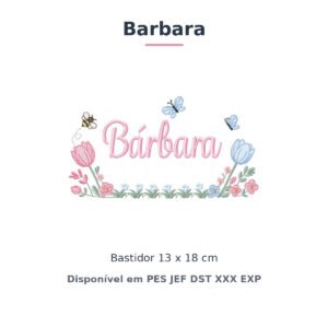 Matriz de Bordado Nome Barbara Jardim de Tulipas 13x18