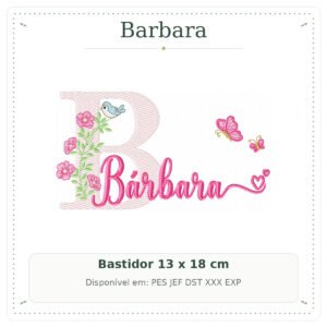 Matriz de Bordado Nome Barbara Floral com Borboletas no Jardim 13x18
