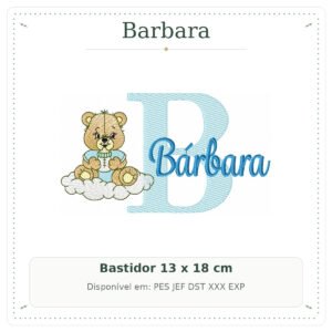Matriz de Bordado Nome Barbara Ursinho Baby nas Nuvens 13x18