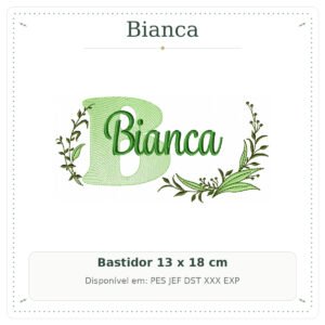 Matriz de Bordado Nome Bianca Folhas e Ramos Sobreposto 13x18