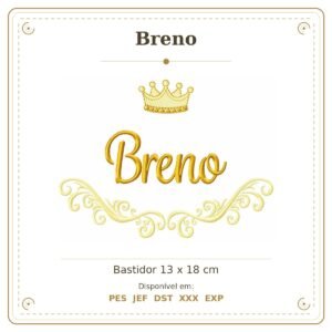 Matriz de Bordado Nome Breno Arabesco com Coroa 13x18