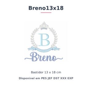 Matriz de Bordado Nome Breno Coroa 13x18