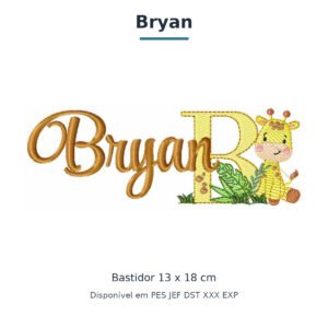 Matriz de Bordado Nome Bryan Girafinha Safari 13x18