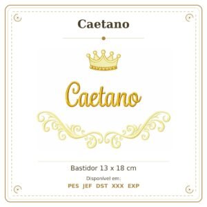 Matriz de Bordado Nome Caetano Arabesco com Coroa 13x18