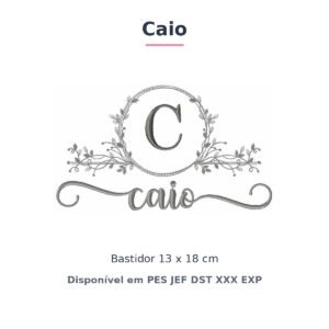 Matriz de Bordado Nome Caio Nobresa Ramo Delicado 13x18