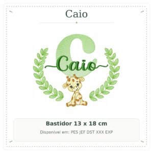 Matriz de Bordado Nome Caio com Girafinha Safari 13x18
