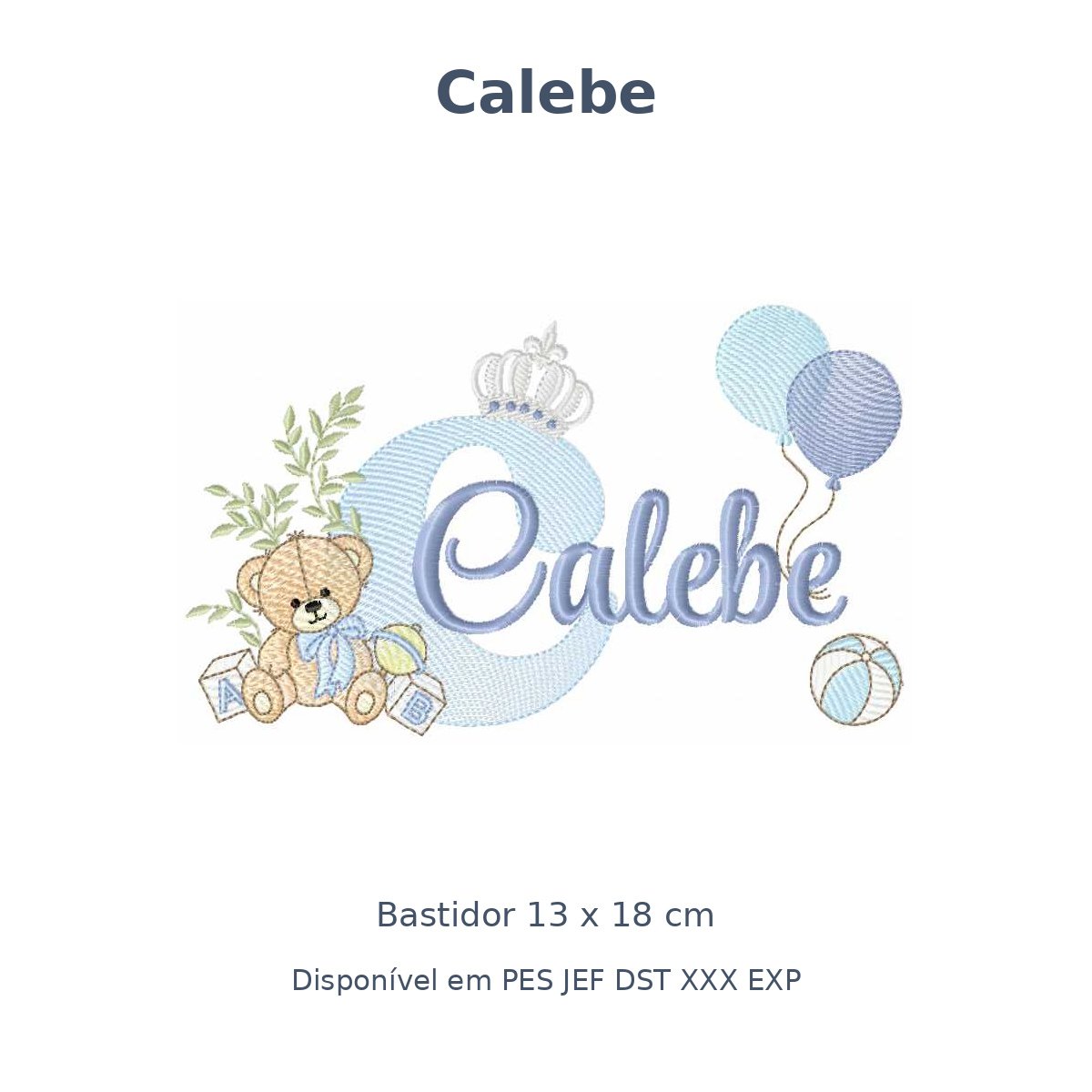 Matriz Nome Calebe Ursinho Com Balão e Coroa