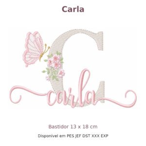 Matriz de Bordado Nome Carla Florais 13x18