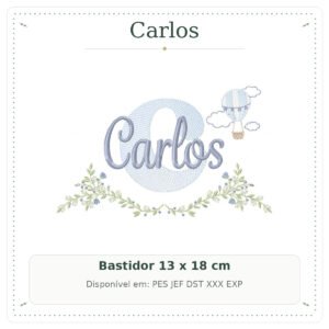 Matriz de Bordado Nome Carlos Balão e Nuvens com Raminho Delicado 13x18