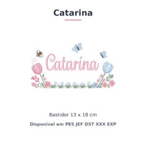 Matriz de Bordado Nome Catarina Jardim de Tulipas 13x18