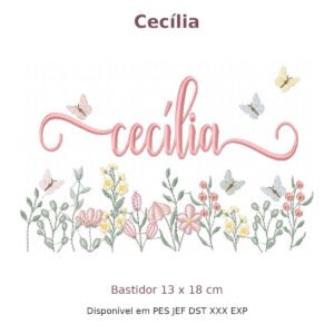 Matriz de Bordado Nome Cecília Jardim 13x18