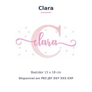 Matriz de Bordado Nome Clara Poá e Bolinhas 13x18