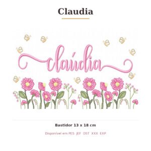 Matriz de Bordado Nome Claudia Jardim Doce Encanto 13x18