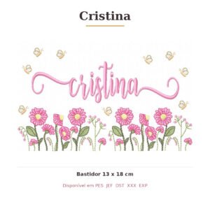 Matriz de Bordado Nome Cristina Jardim Doce Encanto 13x18