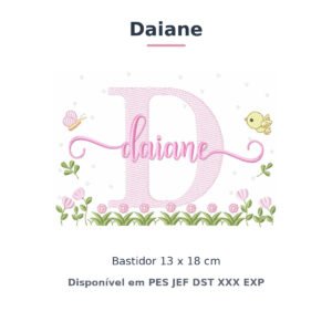 Matriz de Bordado Nome Daiane Jardim Flores e Pássaros 13x18