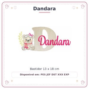 Matriz de Bordado Nome Dandara Ursinha Menina Baby Sobreposto 13x18