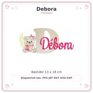 Matriz de Bordado Nome Debora Ursinha Menina Baby Sobreposto 13x18