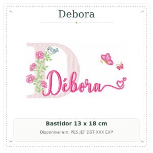 Matriz de Bordado Nome Debora Floral com Borboletas no Jardim 13x18