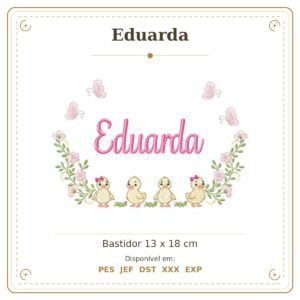 Matriz de Bordado Nome Eduarda Patinhos Menina 13x18