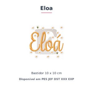 Matriz de Bordado Nome Eloa Margaridas 10x10