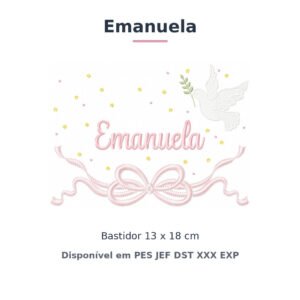 Matriz de Bordado Nome Emanuela Batizado Pomba Branca 13x18