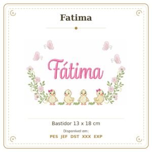 Matriz de Bordado Nome Fatima Patinhos Menina 13x18