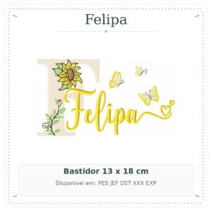 Matriz de Bordado Nome Felipa Menina Girassol Delicada 13x18