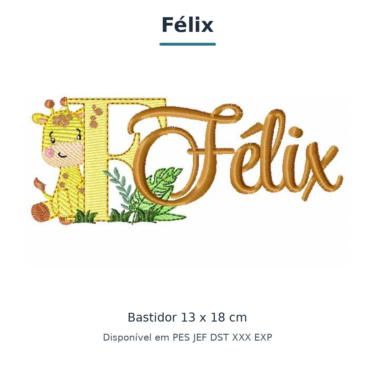 Matriz de Bordado Nome Félix Girafinha Safari 13x18