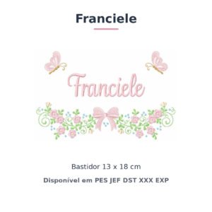 Matriz de Bordado Nome Franciele Laços e Borboletas 2 13x18