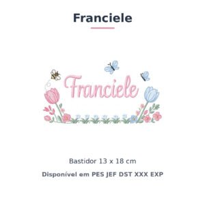 Matriz de Bordado Nome Franciele Jardim de Tulipas 13x18