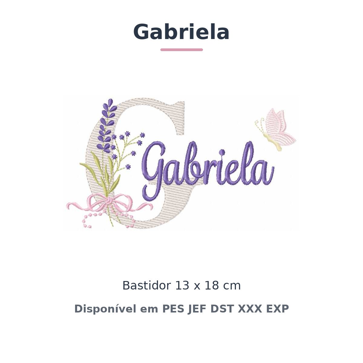 Matriz de Bordado Nome Gabriela Lavanda 13x18