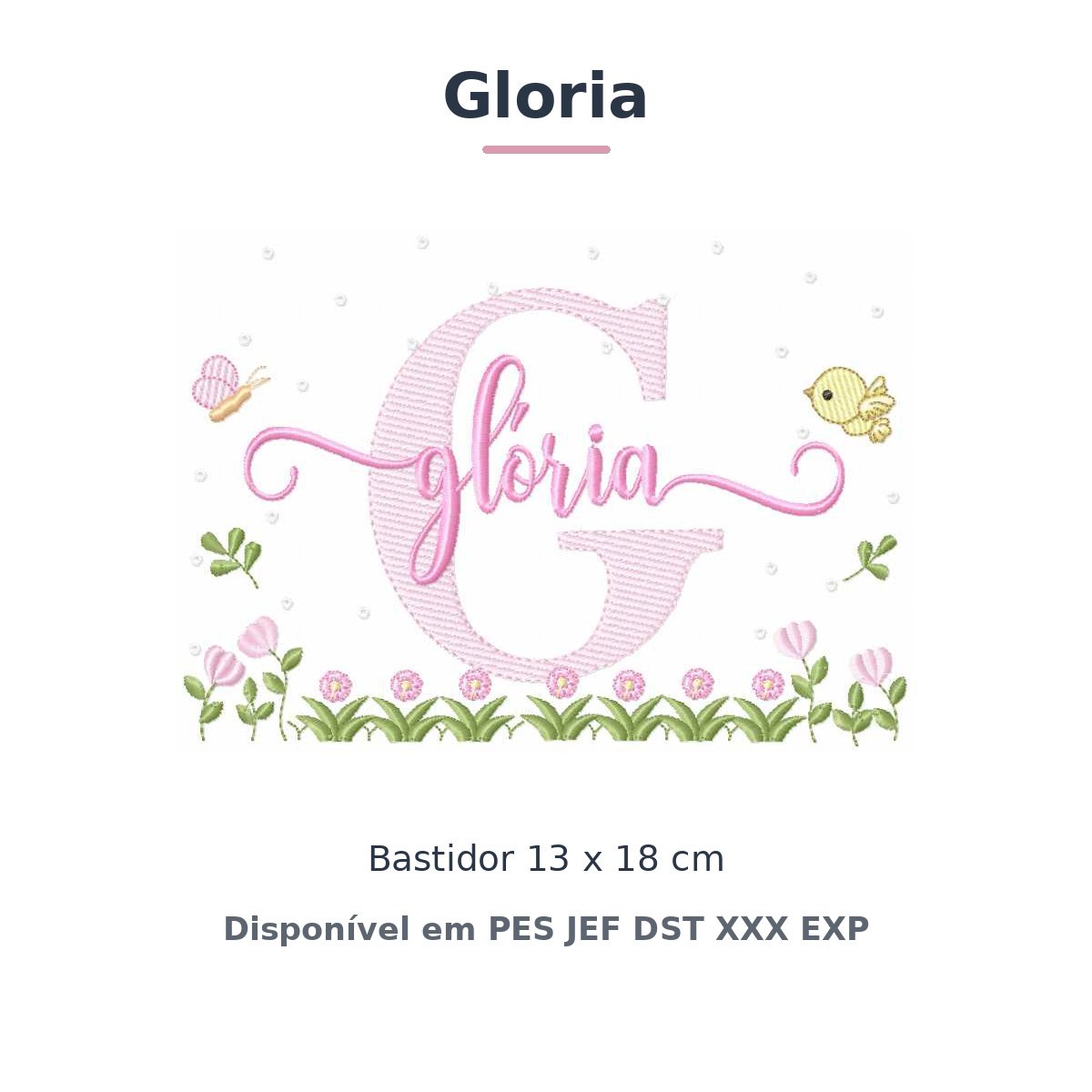 Matriz de Bordado Nome Gloria Jardim Flores e Pássaros 13x18