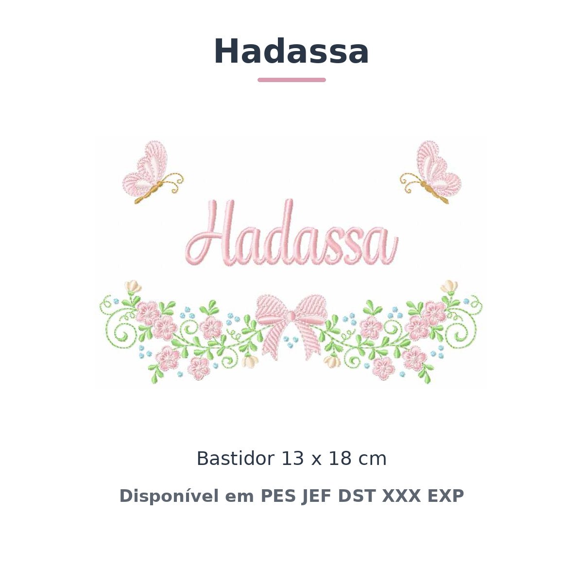 Matriz de Bordado Nome Hadassa Laços e Borboletas 2 13x18