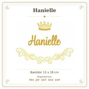 Matriz de Bordado Nome Hanielle Arabesco com Coroa 13x18