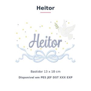 Matriz de Bordado Nome Heitor Batizado Pomba Branca 13x18