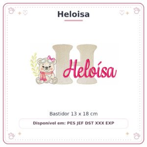 Matriz de Bordado Nome Heloisa Ursinha Menina Baby Sobreposto 13x18