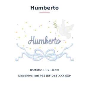 Matriz de Bordado Nome Humberto Batizado Pomba Branca 13x18