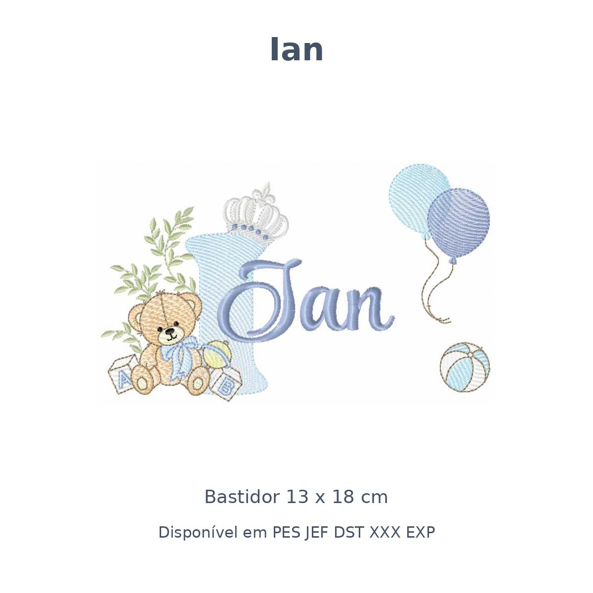 Matriz Nome Ian Ursinho Com Balão e Coroa