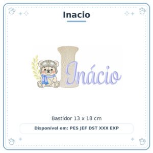 Matriz de Bordado Nome Inacio Ursinho Menino Baby Sobreposto 13x18