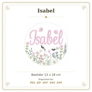 Matriz de Bordado Nome Isabel Bastidor Feminino Jardim de Borboletas e Flores 13x18