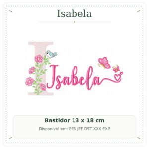 Matriz de Bordado Nome Isabela Floral com Borboletas no Jardim 13x18