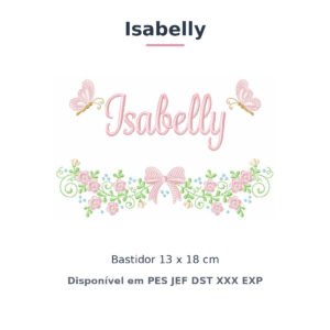 Matriz de Bordado Nome Isabelly Laços e Borboletas 2 13x18